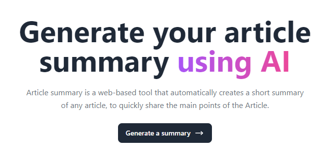 Article Summary : Generate your article summary using AI
