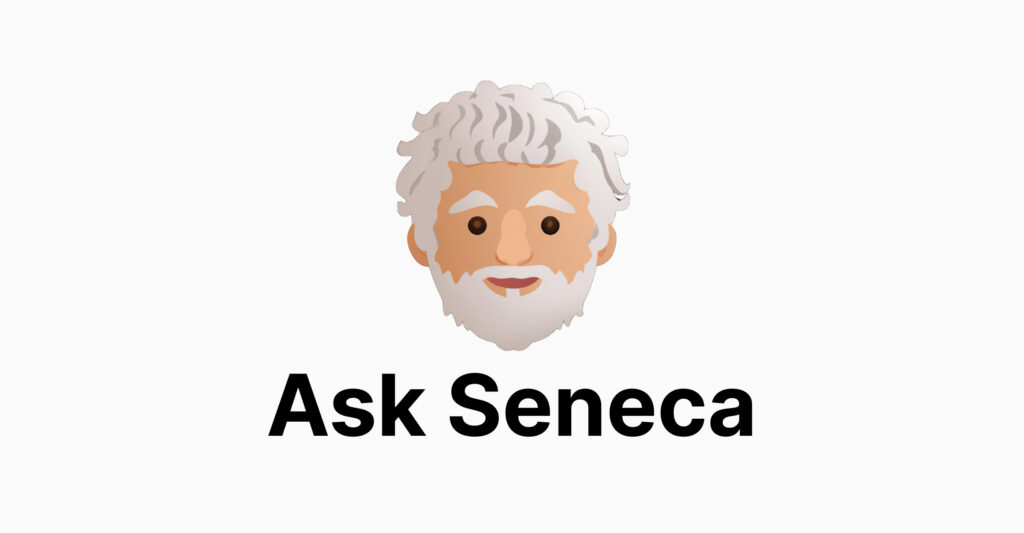 Ask Seneca : Ask Seneca