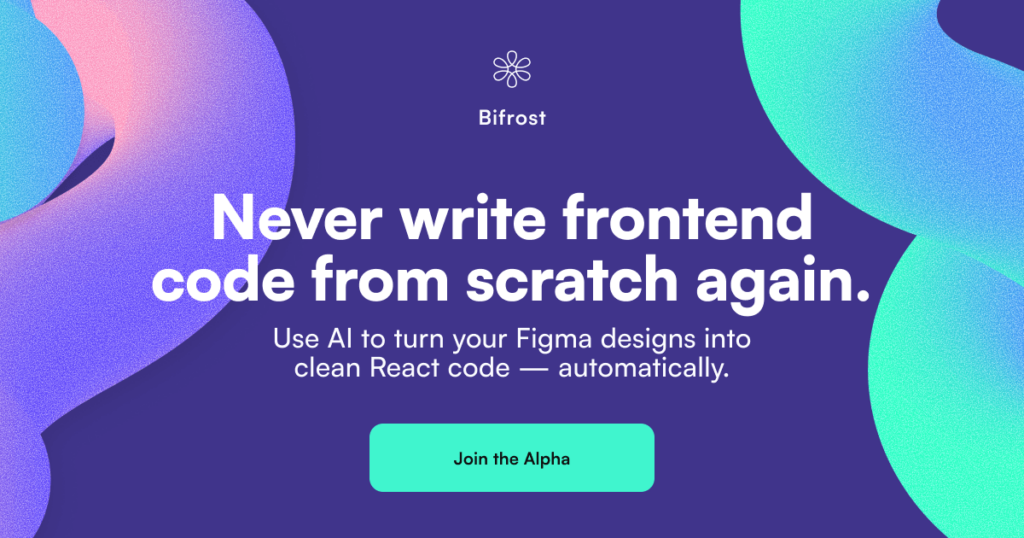 Bifrost : Use AI to turn your Figma designs into clean React code — automatically.