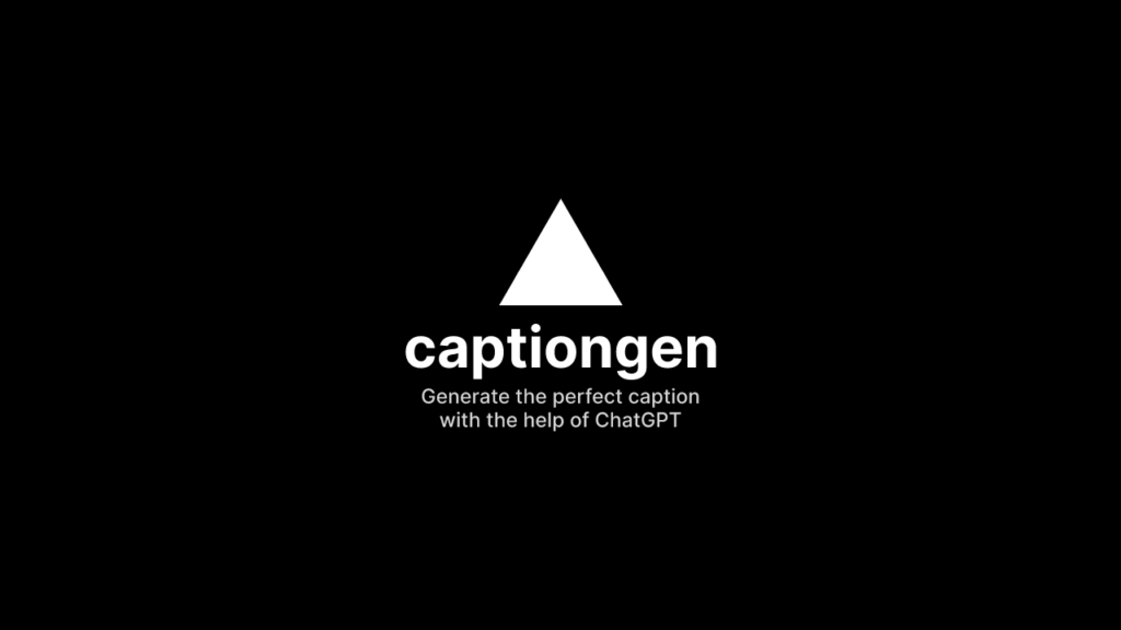 CaptionGen : Generate the perfect Instag caption with the help of ChatGPT