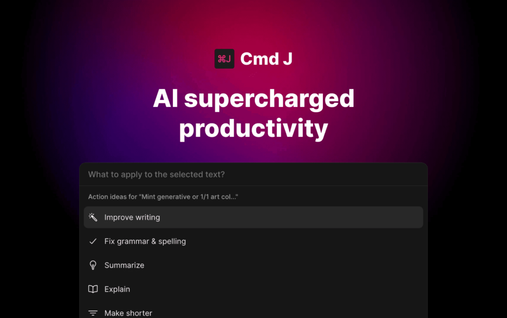 Cmd J : AI supercharged productivity AI supercharged productivity