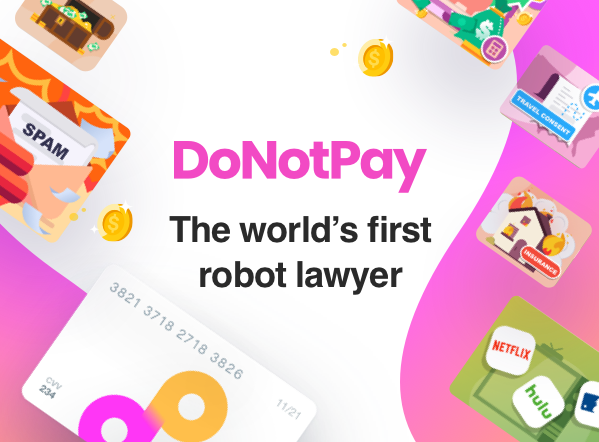 DoNotPay : The World's First Robot Lawyer