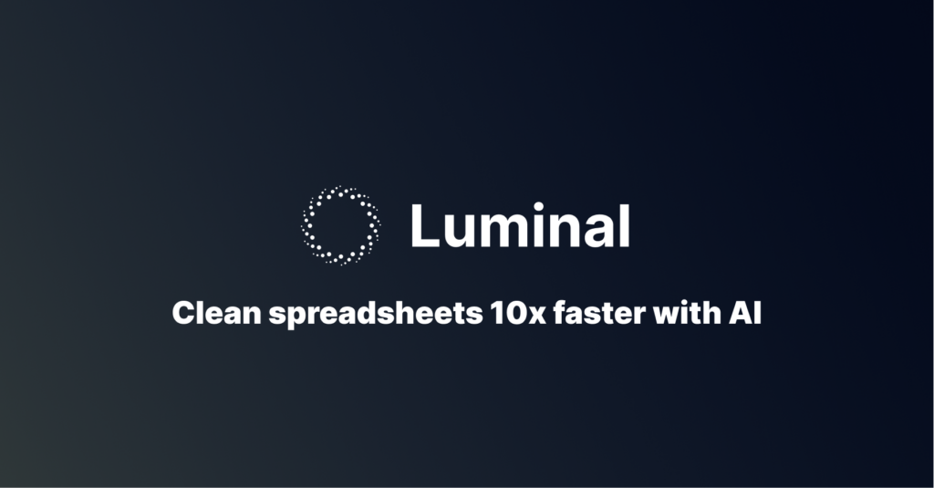 Luminal : Clean spreadsheets at lightspeed with AI