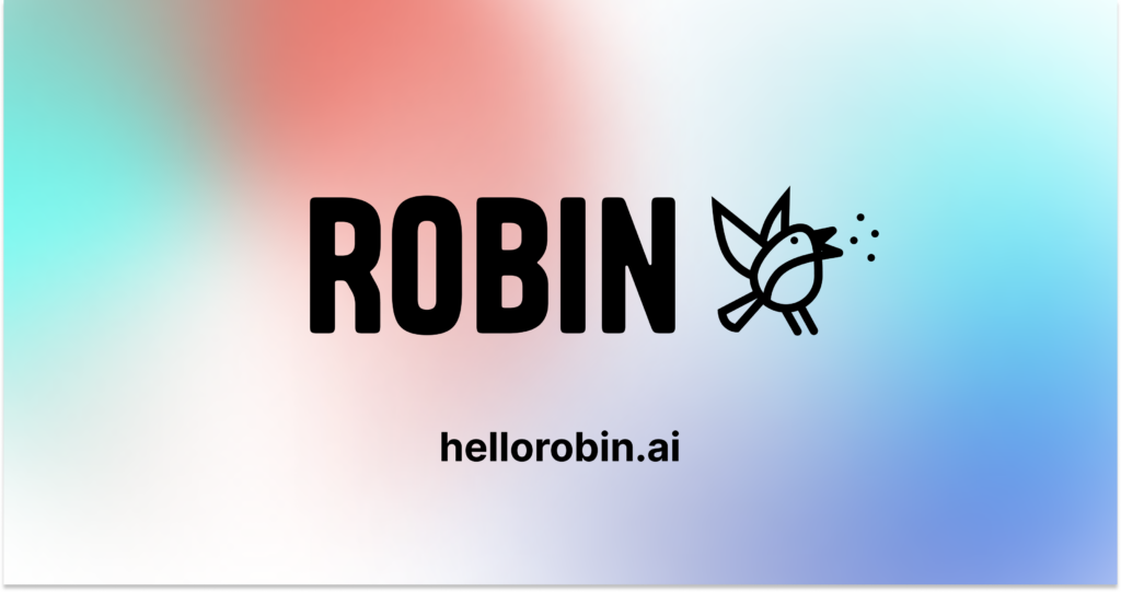 Robin AI : Hello, I'm Robin  .