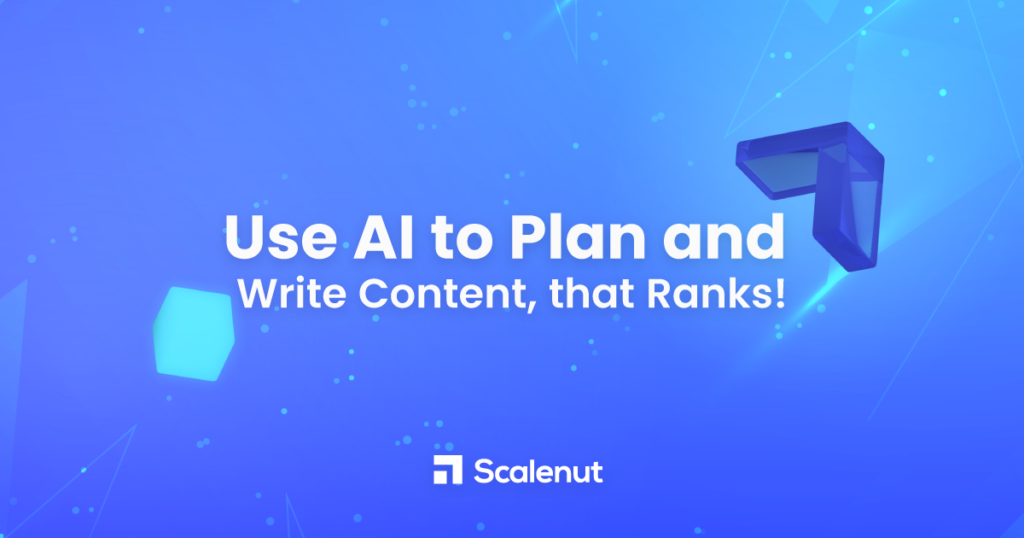 Scalenut : Scale Traffic, Conversions, Demand, Trafficmaker from Search