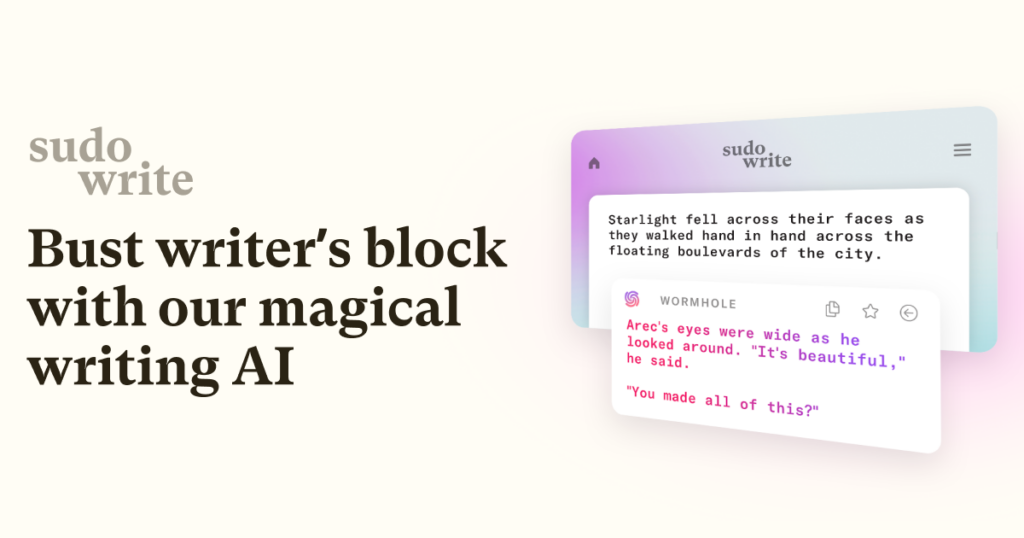Sudowrite : Sudowrite is the non-judgmental, always-there-to-read-one-more-draft, never-runs-out-of-ideas-even-at-3am, AI writing partner you always wanted
