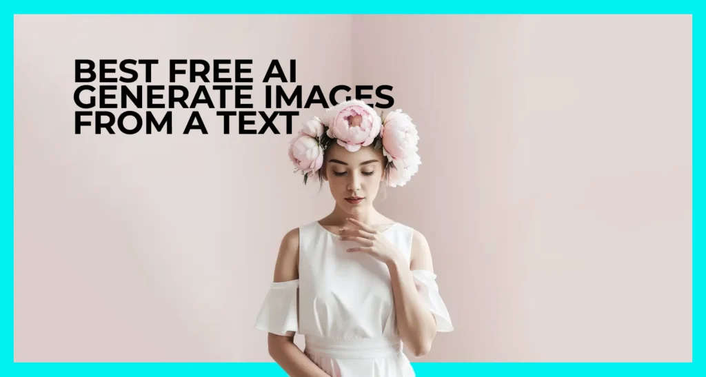 Top : +17 Best Free AI to Generate Images from a Text Description in 2023